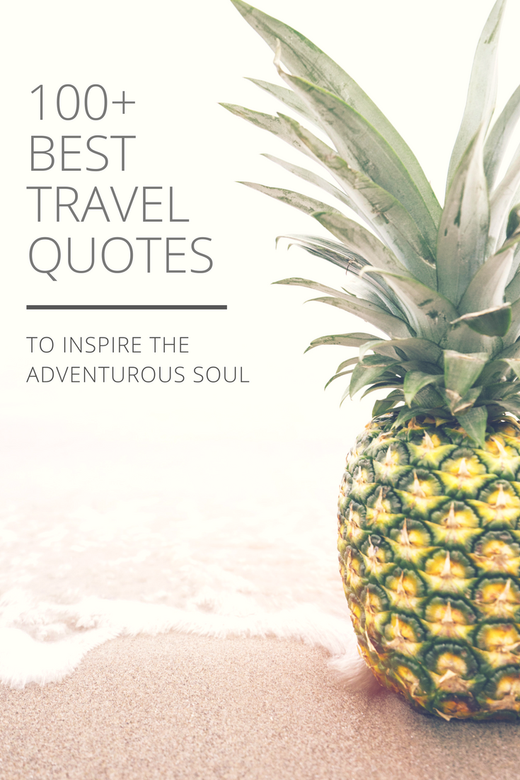 | 100+ Travel Quotes |