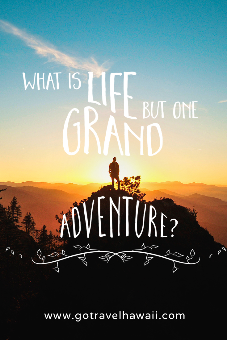What is life but one grand adventure? - Inspirational Travel Quote